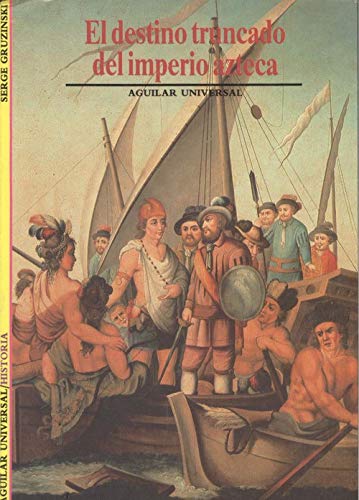 Beispielbild fr Destino Truncado Imperio Azteca Agu025 zum Verkauf von Hamelyn