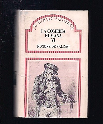 Imagen de archivo de LA COMEDIA HUMANA (T.6) a la venta por Librera Circus