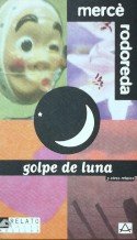 9788403602748: Golpe De Luna (Relato Corto Aguilar) (Spanish Edition)