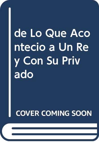de Lo Que Acontecio a Un Rey Con Su Privado (Spanish Edition) (9788403602854) by Juan Manuel