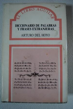 Imagen de archivo de Diccionario de palabras y frases extranjeras en el espaol moderno a la venta por Vrtigo Libros