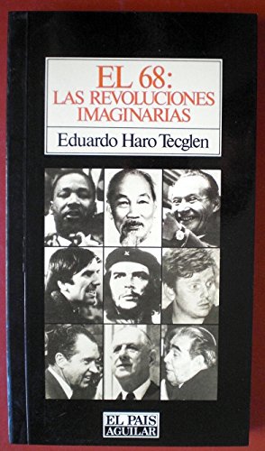 Imagen de archivo de Sesenta Y Ocho, El : Las Revoluciones Imaginarias a la venta por RecicLibros