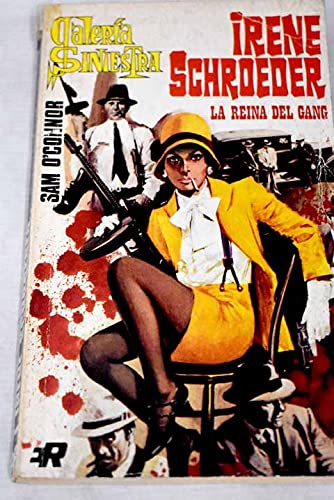 Stock image for Irene Schroeder la reina del gang for sale by Almacen de los Libros Olvidados