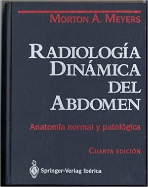 Beispielbild fr RadiologIa Dinamica del abdomen : anatomiia normal y patoloogica zum Verkauf von Iridium_Books