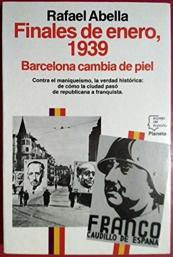 Finales de Enero, 1939: Barcelona cambia de piel