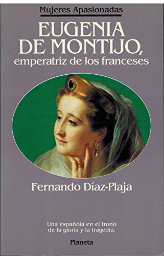 Beispielbild fr Eugenia de montijo, emperatriz de los franceses zum Verkauf von Ammareal