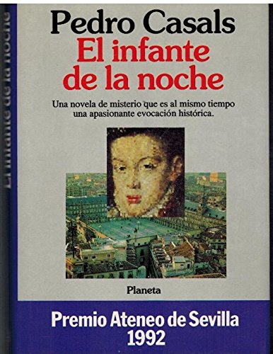 Imagen de archivo de EL INFANTE DE LA NOCHE. Premio Ateneo de Sevilla 1992 a la venta por medimops