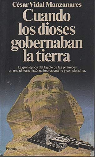 9788408001287: Cuando los dioses gobernaban la tierra: el Egipto de la IV dinasta