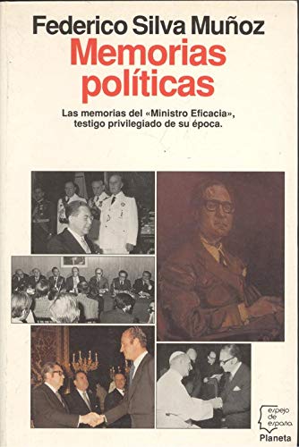 Imagen de archivo de Memorias politicas. Las memorias del "Ministro Eficacia", testigo privilegiado de su poca a la venta por MIRADOR A BILBAO