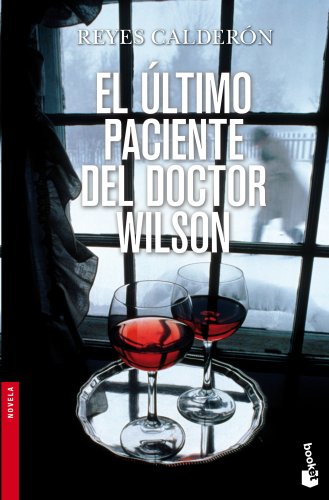 Imagen de archivo de El ultimo paciente del Doctor Wilson (Booket Logista) a la venta por medimops