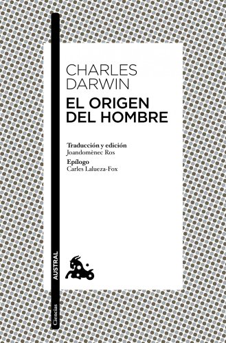 9788408004882: El origen del hombre: Traduccin y edicin de Joandomnech Ros. Eplogo de Carles Lalueza-Fox (Clsica)