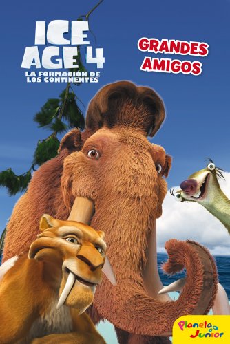 Imagen de archivo de Ice Age 4. Primeros Lectores Grandes Amigos a la venta por Hamelyn