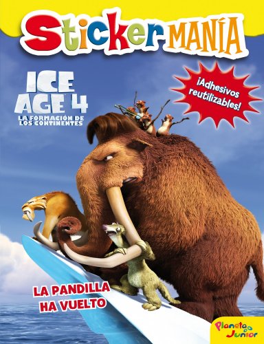 Imagen de archivo de Ice Age 4. Stickermana La pandilla ha vuelto a la venta por Iridium_Books