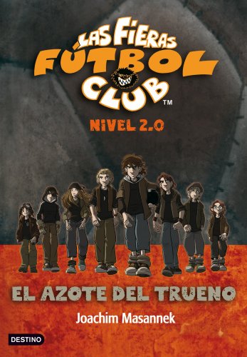 Imagen de archivo de El Azote del Trueno: Las fieras del Ftbol Club 2.0 1 a la venta por medimops
