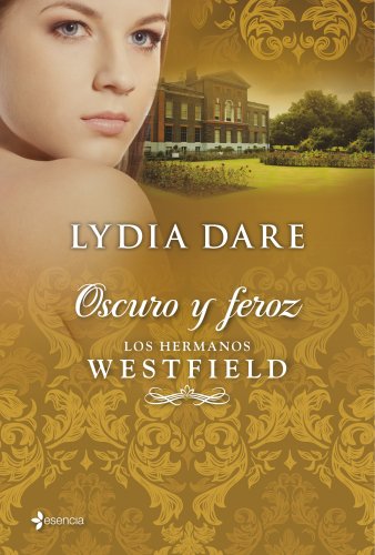 9788408009719: Los hermanos Westfield. Oscuro y feroz (Novela romntica)