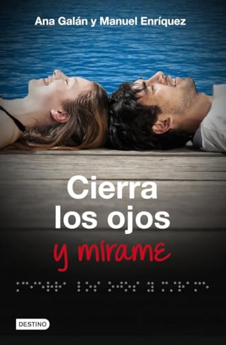 Image d'archives pour Cierra los ojos y m�rame (Spanish Edition) mis en vente par ThriftBooks-Atlanta
