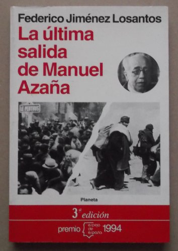 Imagen de archivo de La Ultima Salida De Manual Azana a la venta por medimops