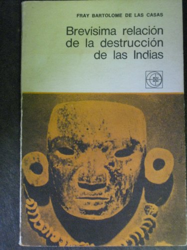 Brevísima relación de la destrucción de las Indias - Casas, Bartolomé de las