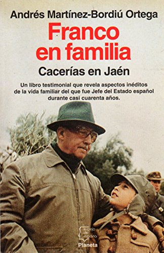 9788408011897: Franco en familia: Cacerías en Jaén (Serie Biografías y memorias) (Spanish Edition)