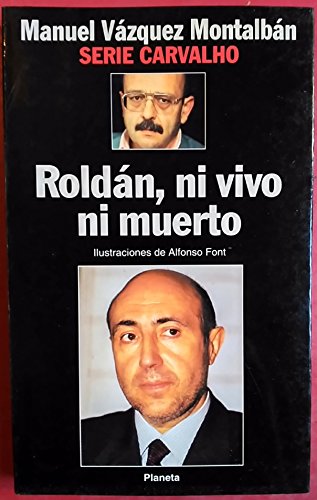 9788408012399: Roldan, Ni Vivo Ni Muerto (Spanish Edition)