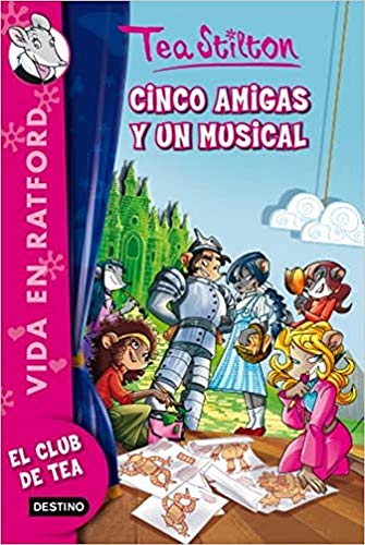 9788408013631: Cinco amigas y un musical: Vida en Ratford 6 (Tea Stilton)