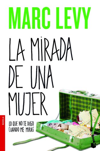 9788408013662: La mirada de una mujer: Lo que no te digo cuando me miras (Novela)