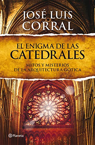 Stock image for El enigma de las catedrales: Mitos y misterios de la arquitectura gtica for sale by medimops