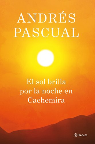 Stock image for El sol brilla por la noche en Cachemira for sale by AwesomeBooks