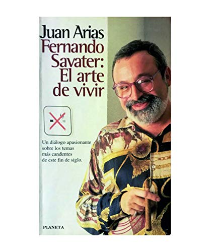 9788408017189: Fernando Savater. El arte de vivir