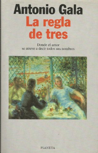 9788408017875: La regla de tres (Coleccion Autores Espa~noles E Hispanoamericanos)