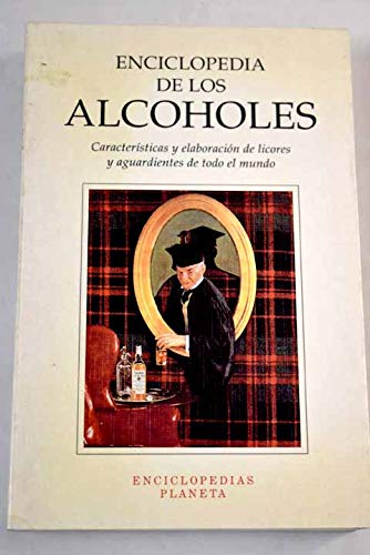9788408018421: Enciclopedia De Los Alcoholes