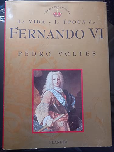 Imagen de archivo de Fernando VI (Los reyes de Espan~a) (Spanish Edition) a la venta por HPB-Ruby