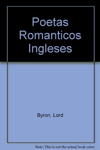 Poetas Romanticos Ingleses (Spanish Edition) (9788408019404) by BYRON SHELLEY