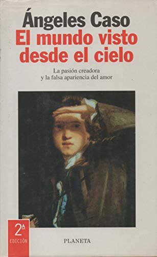 Imagen de archivo de El mundo visto desde el cielo (ColeccioÂ n Autores espan~oles e hispanoamericanos) (Spanish Edition) a la venta por HPB-Diamond