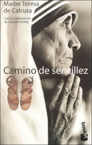 Stock image for Camino De Sencillez / A Simple Path (Teresa, Mother; Vardey, Lucinda; for sale by Iridium_Books