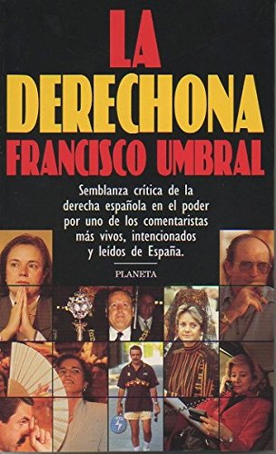 La Derechona (Documento) (Spanish Edition) (9788408020202) by Francisco Umbral