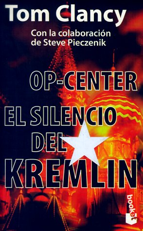 El Silencio Del Kremlin / The Cardinal of the Kremlin (Tom Clancy's Op Center (Spanish)) (Spanish Edition) (9788408021179) by Clancy, Tom