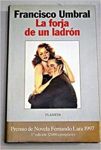 9788408022145: La forja de un ladrón (Colección Autores españoles e hispanoamericanos)