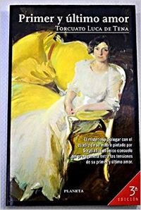 Primer Y Ultimo Amor (ColeccioÌn FaÌbula) (Spanish Edition) (9788408022329) by Luca De Tena, Torcuato