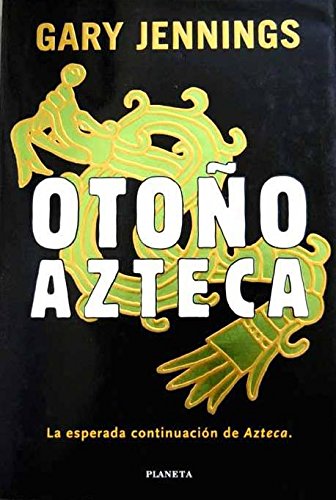 Otoño azteca (Spanish Edition) - Gary Jennings