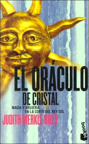 Stock image for EL ORACULO DE CRISTAL Magia Y Brujeria En La Corte Del Rey Sol for sale by Neil Shillington: Bookdealer/Booksearch