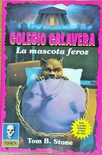 9788408023807: La mascota feroz - colegio calavera