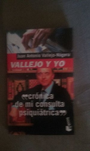 Stock image for Vallejo Y Yo. Cr?nica De Mi Consulta Psiquitrica for sale by BooksRun