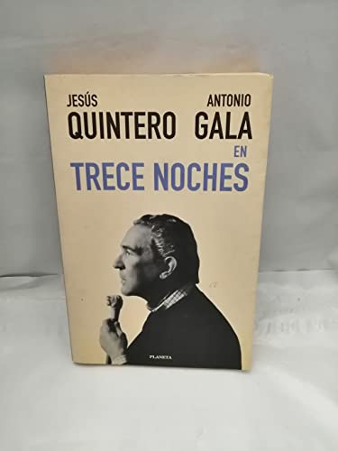 Imagen de archivo de Trece noches - conversaciones con Antonio gala a la venta por Librera La Esconda