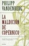 9788408024590: La maldicion de copernico