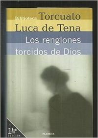 9788408025658: Renglones Torcidos De Dios, Los (Biblio.Torcuato Luca De Tena)