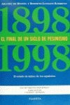 Beispielbild fr EL FINAL DE UN SIGLO DE PESIMISMO (1898-1998) zum Verkauf von medimops
