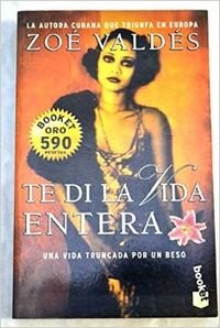 Stock image for Te Di La Vida Entera for sale by ThriftBooks-Dallas