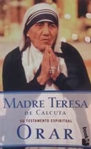 Orar (Spanish Language) (9788408028413) by Mother Teresa Of Calcutta; Gonzalez-Balado, Jose Luis