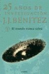 El mundo nunca sabra 8 (25 anhos de investigacion, 8) (9788408029168) by J.J. BenÃ­tez